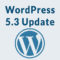 WordPress 5.3将改变网站阻止被搜索引擎搜索的方式