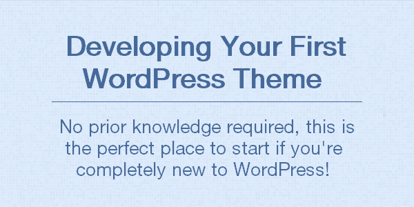 developing-your-first-wp-theme