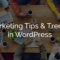 Wordpress营销趋势：专注于更高的触控销售流程