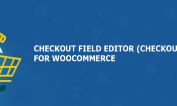 Woocommerce结帐字段编辑器 结帐管理器插件
