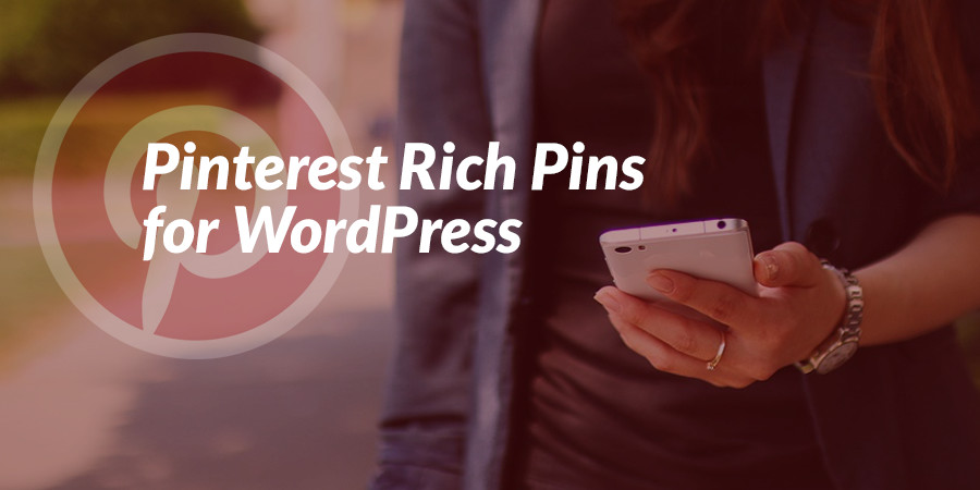 如何为您的wordpress网站设置pinterest Rich Pins