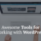 简化wordpress工作的10种工具