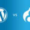 Wordpress Vs Drupal：哪个是您网站的最佳平台