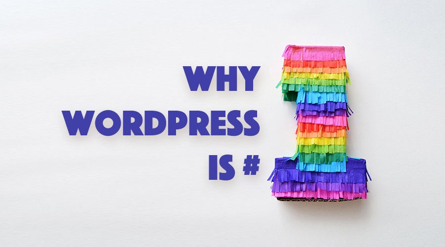 六个令人信服的理由wordpress是您网站的最佳平台