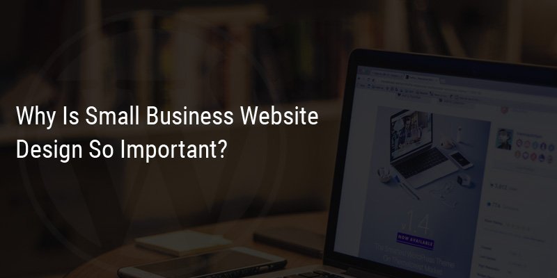 为什么小型企业网站设计如此重要